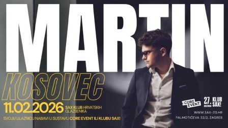 Martin Kosovec najavio 11. veljače  prvi samostalni koncert u Saxu  Zagreb